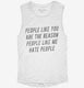 People Like You Hate People white Womens Muscle Tank