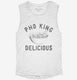 Pho King Delicious  Womens Muscle Tank