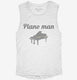 Piano Man white Womens Muscle Tank
