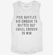 Pick Your Battles white Womens Muscle Tank