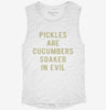 Pickles Are Cucumbers Soaked In Evil Womens Muscle Tank 666x695.jpg?v=1700711633