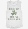Pinch Me And Ill Punch You St Patricks Day Womens Muscle Tank 666x695.jpg?v=1700711591
