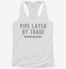 Pipe Layer By Trade Womens Racerback Tank 666x695.jpg?v=1700667245