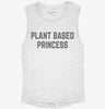 Plant Based Princess Vegan Womens Muscle Tank 9d96c757-e3b1-4793-8a3e-0a844e30652e 666x695.jpg?v=1700711436