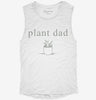 Plant Dad Womens Muscle Tank F2865280-dd3c-46c2-9360-3d92de3eafb5 666x695.jpg?v=1700711423
