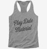 Play Date Material Womens Racerback Tank Top 666x695.jpg?v=1723176012