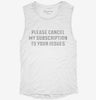 Please Cancel My Subscription To Your Issues Womens Muscle Tank 666x695.jpg?v=1700711354