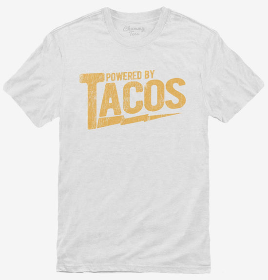 Powered By Tacos T-Shirt