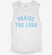 Praise The Lord  Womens Muscle Tank