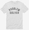 Problem Solver Shirt 666x695.jpg?v=1726127836