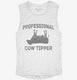 Professional Cow Tipper white Womens Muscle Tank