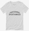 Professional Overthinker Womens Vneck Shirt 666x695.jpg?v=1723176181