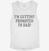 Promoted To Dad Womens Muscle Tank A8a49553-9bb4-4466-92ca-ddda73d2ae74 666x695.jpg?v=1700711000