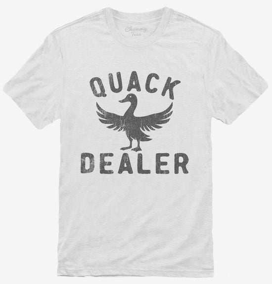 Quack Dealer Funny Duck T-Shirt