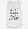 Quit Work Play Guitar Womens Muscle Tank 03e48a08-315d-4640-a163-0df8c52c8434 666x695.jpg?v=1700710787