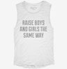 Raise Boys And Girls The Same Way Womens Muscle Tank 22c99e05-041b-47d4-b3df-391b5cdbec9d 666x695.jpg?v=1700710767