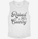 Raised On 90's Country white Womens Muscle Tank
