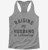 Raising My Husband Is Exhausting Funny Married Joke Womens Racerback Tank Top 666x695.jpg?v=1706798142