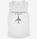 Randomly Searched At Airports white Womens Muscle Tank