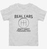 Real Cars Dont Shift Themselves Funny Manual Shifter Toddler Shirt 666x695.jpg?v=1706797944