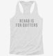 Rehab Is For Quitters white Womens Racerback Tank