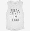 Relax Gringo Im Legal Womens Muscle Tank Cc4305ea-da39-4590-ab29-799256b155dc 666x695.jpg?v=1700710442