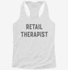 Retail Therapist Retail Therapy Shopaholic Womens Racerback Tank Da9c9df3-776c-46b5-8469-6dc1a1a34d69 666x695.jpg?v=1700666051