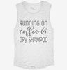 Running On Coffee And Dry Shampoo Womens Muscle Tank B9d0ffe3-9782-45e3-a6ba-a539666b9f12 666x695.jpg?v=1700708601