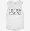 Sarcasm Because Killing Is Illegal Womens Muscle Tank F47fc628-ef56-43e6-95bb-098eec72bc57 666x695.jpg?v=1700708537