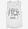 Sarcasm Is One Of My Many Talents Womens Muscle Tank E5a7a16f-f8e4-485a-bb01-abb2de9f283f 666x695.jpg?v=1700708509