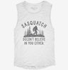 Sasquatch Doesnt Believe In You Either Funny Bigfoot Believers Womens Muscle Tank 666x695.jpg?v=1706797579