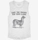 Save The Drama For Your Llama white Womens Muscle Tank