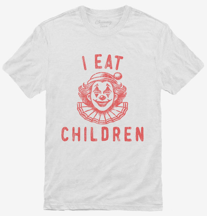 Scary Clown I Eat Children T-Shirt