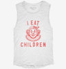 Scary Clown I Eat Children Womens Muscle Tank 666x695.jpg?v=1726128388