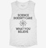 Science Doesnt Care What You Believe Womens Muscle Tank 426ba17b-efde-446a-b3d3-15287e005168 666x695.jpg?v=1700707652