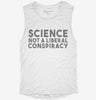 Science Is Not A Liberal Conspiracy Womens Muscle Tank 92fbf9a7-a336-4d99-8e9a-c015b58848f4 666x695.jpg?v=1700707630