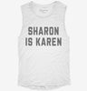 Sharon Is Karen Womens Muscle Tank 96835695-7247-4795-aff4-15443c2e4835 666x695.jpg?v=1700707396