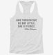 She Be Little But Fierce William Shakespeare Quote white Womens Racerback Tank