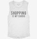 Shopping Is My Cardio white Womens Muscle Tank