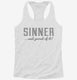 Sinner And Proud Of It white Womens Racerback Tank