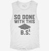 So Done With This Bs College Graduation Funny Grad Womens Muscle Tank 80c1f5ef-9190-4811-b9f2-cc1ba09a9219 666x695.jpg?v=1700706754