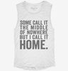 Some Call It The Middle Of Nowhere But I Call It Home Womens Muscle Tank B7d6b7f9-63f9-4c72-ba72-76561c143ca1 666x695.jpg?v=1700706663