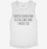 South Carolina Is Calling And I Must Go Womens Muscle Tank Cc4d51db-51e5-48c7-91c3-ebe5b13fcbe4 