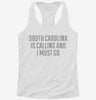 South Carolina Is Calling And I Must Go Womens Racerback Tank 805fce8e-781b-4df9-9ac5-003ae86cf4b3 