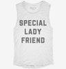 Special Lady Friend Womens Muscle Tank Cb3301dc-3fe2-4c4f-8502-80f0dcc4b3c1 666x695.jpg?v=1700706438
