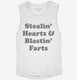 Stealin Hearts And Blastin Farts white Womens Muscle Tank
