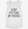 Stop Petting My Peeves Womens Muscle Tank 248eb848-c662-4c9a-8d9c-26a1b39c9543 666x695.jpg?v=1700706179
