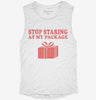Stop Staring At My Package Funny Gift Womens Muscle Tank 2c96ad6a-9feb-4b9f-b713-5e3d1a9b619c 666x695.jpg?v=1700706172