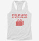 Stop Staring At My Package Funny Gift white Womens Racerback Tank