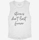 Storms Don't Last Forever white Womens Muscle Tank